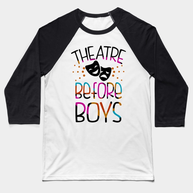 Theatre Before Boys Baseball T-Shirt by KsuAnn